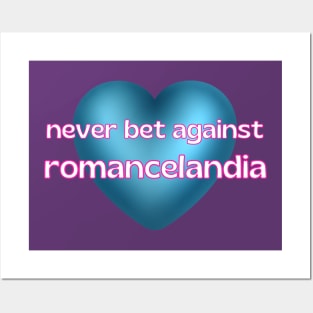 Never Bet Against Romancelandia Posters and Art